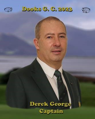 Derek George – Dooks Golf Club Men’s Captain 2023 Derek George - Dooks Golf Club Mens Captain 2023